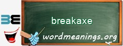 WordMeaning blackboard for breakaxe